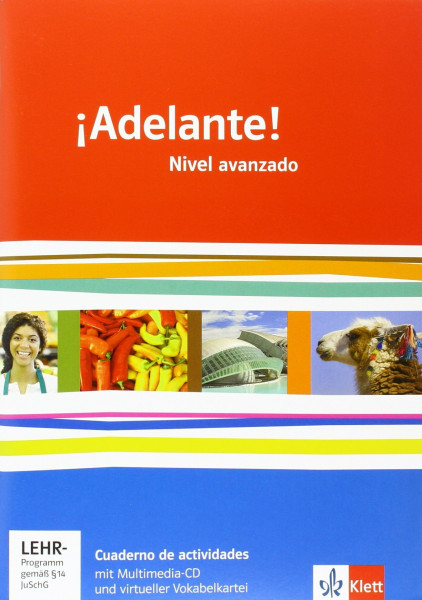 ¡Adelante! Nivel avanzado: Cuaderno de actividades mit Mediensammlung und Vokabeltrainer 3. Lernjahr: Spanisch als neu einsetzende Fremdsprache an ... Oberstufe. Allgemeine Ausgabe ab 2010)