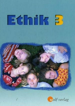 Ethik 3. Neu. Schülerbuch. Sachsen: Ausgabe für Sachsen / Schülerbuch 3 (Ethik: Ausgabe für Sachsen)