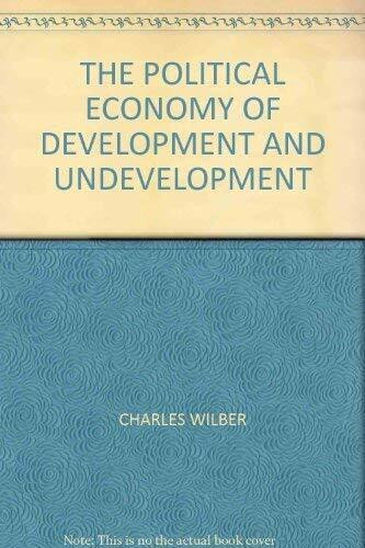 The political economy of development and underdevelopment