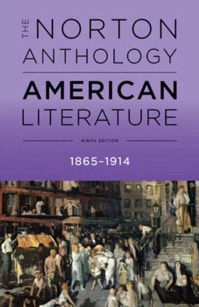 Norton Anthology of American Literature. Vol. C: 1865-1914