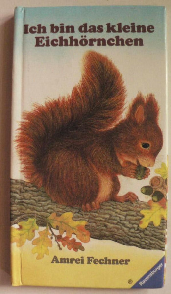 Ich bin das kleine Eichhörnchen