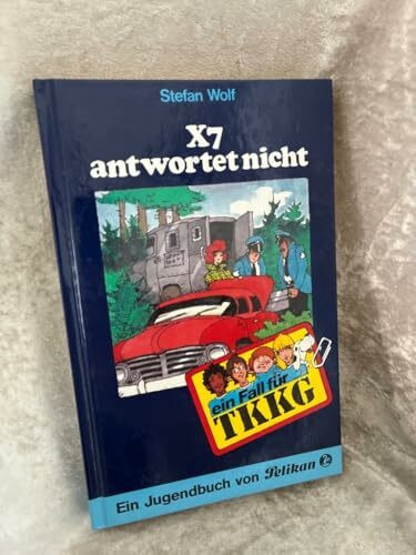 Ein Fall für TKKG, Bd.16, X7 antwortet nicht
