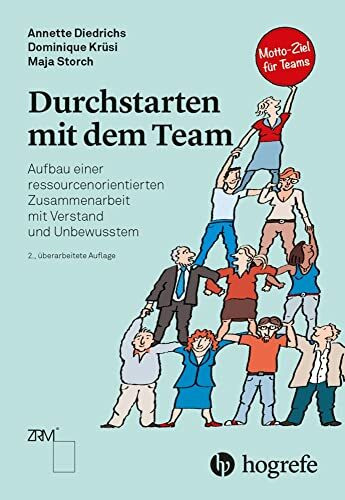 Durchstarten mit dem Team: Aufbau einer ressourcenorientierten Zusammenarbeit mit Verstand und Unbewusstem