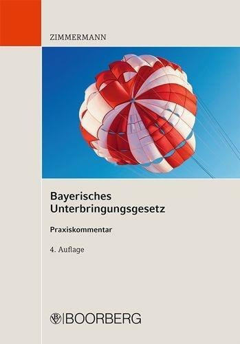 Bayerisches Unterbringungsgesetz - Praxiskommentar