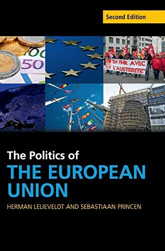 The Politics of the European Union (Cambridge Textbooks in Comparative Politics) The Politics of the European Union (Cambridge Textbooks in Comparative Politics)