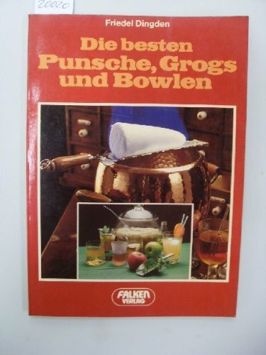Die besten Punsche, Grogs und Bowlen.