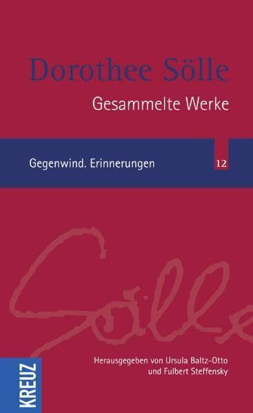 Gegenwind. Erinnerungen (Sölle Werkausgabe)