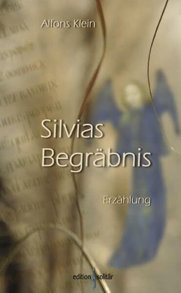 Silvias Begräbnis: Erzählung