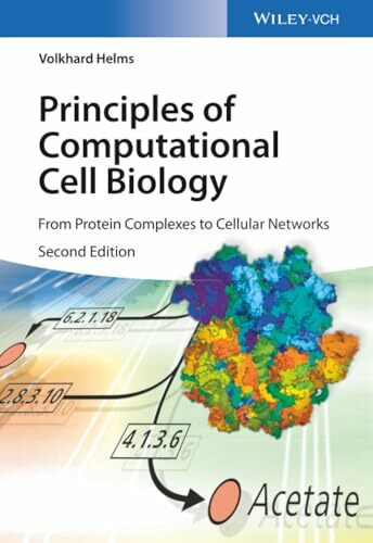 Principles of Computational Cell Biology: From Protein Complexes to Cellular Networks