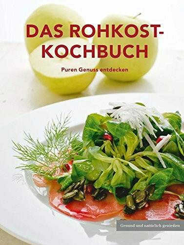 Das Rohkost-Kochbuch