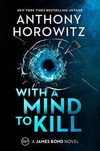 With a Mind to Kill: A Novel (A James Bond Novel) With a Mind to Kill: A Novel (A James Bond Novel)