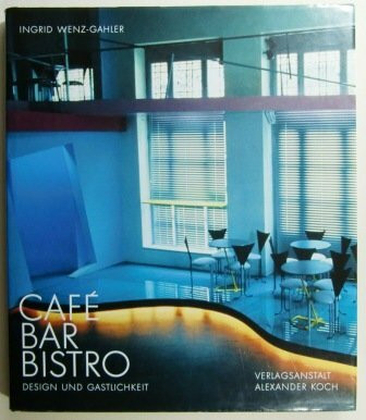 Cafe, Bar, Bistro. Design und Gastlichkeit. Deutsch / Englisch