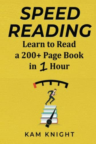 Speed Reading: Learn to Read a 200+ Page Book in 1 Hour