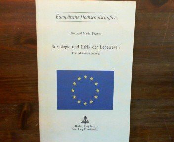 Soziologie und Ethik der Lebewesen - Eine Materialsammlung