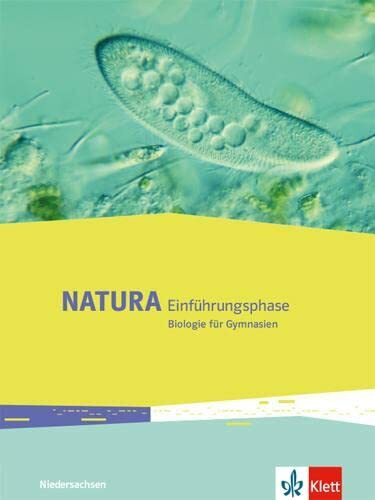 Natura Biologie Einführungsphase. Ausgabe Niedersachsen: Schulbuch Klasse 11 (Natura Biologie. Ausgabe für Niedersachsen ab 2018)