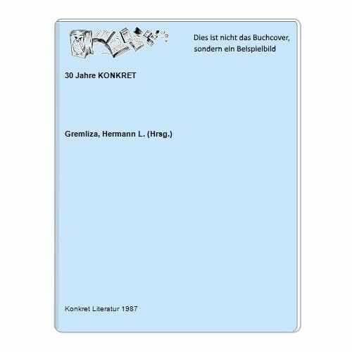 30 [Dreißig] Jahre Konkret