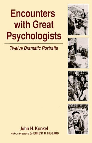Encounters With Great Psychologists: Twelve Dramatic Portraits