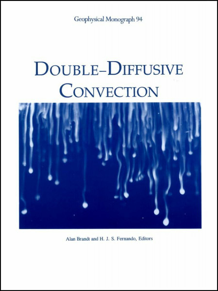 Double-Diffusive Convection (Geophysical Monograph)