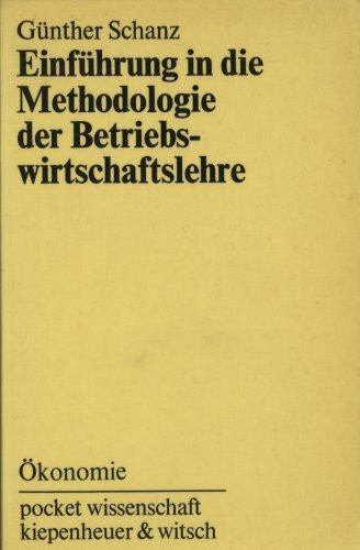Einführung in die Methodologie der Betriebswirtschaftslehre