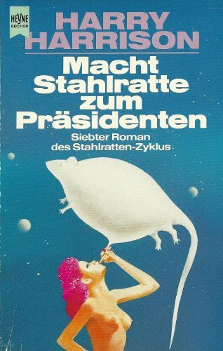 Macht Stahlratte zum Präsidenten!