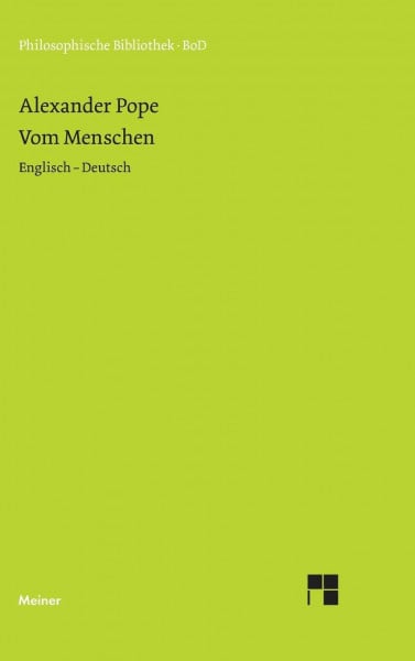 Vom Menschen: Essay on Man. Zweisprachige Ausgabe: Essay on Man (Englisch - Deutsch) (Philosophische Bibliothek)