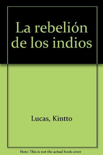 La Rebelion de Los Indios