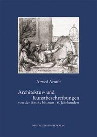Architektur- und Kunstbeschreibungen von der Antike bis zum 16. Jahrhundert