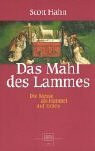 Das Mahl des Lammes: Die Messe als Himmel auf Erden