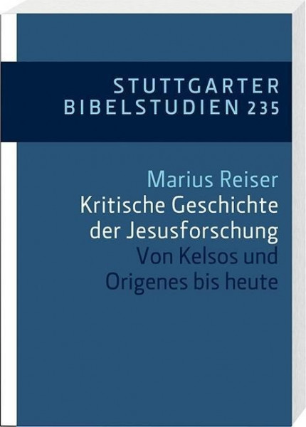 Kritische Geschichte der Jesusforschung