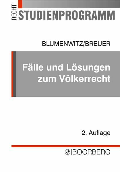 Fälle und Lösungen zum Völkerrecht: Übungsklausuren mit gutachterlichen Lösungen und Erläuterungen