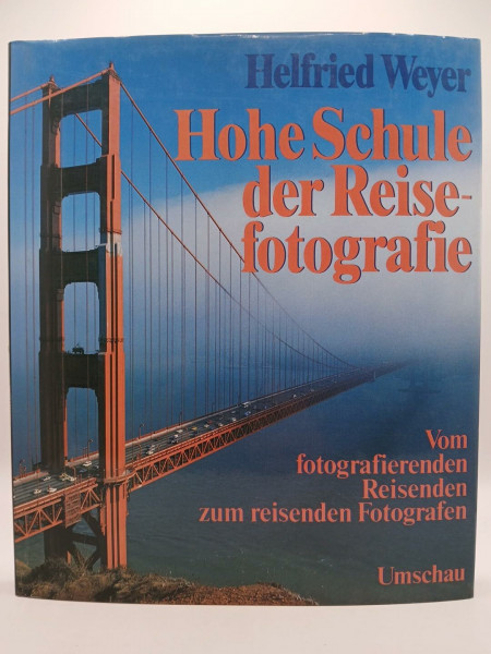 Hohe Schule der Reisefotografie