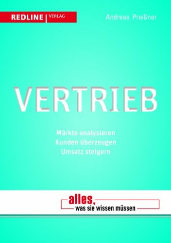 Vertrieb: Märkte analysieren. Kunden überzeugen. Umsatz steigern