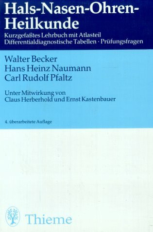 Hals-Nasen-Ohren-Heilkunde. Kurzgefasstes Lehrbuch mit Atlasteil, Differentialdiagnostische Tabellen, 250 Prüfungsfragen