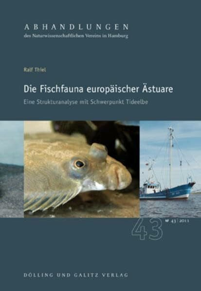 Die Fischfauna europäischer Ästuare: Eine Strukturanalyse mit Schwerpunkt Tideelbe (Abhandlungen des Naturwissenschaftlichen Vereins in Hamburg)