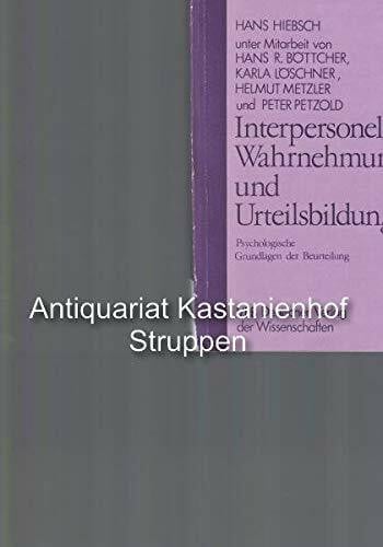 Interpersonelle Wahrnehmung und Urteilsbildung. Psychologische Grundlagen der Beurteilung