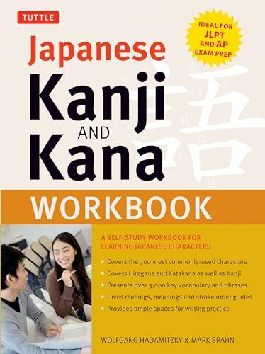 Japanese Kanji and Kana Workbook: A Self-Study Workbook for Learning Japanese Characters: Ideal for Jlpt and Ap Exam Prep