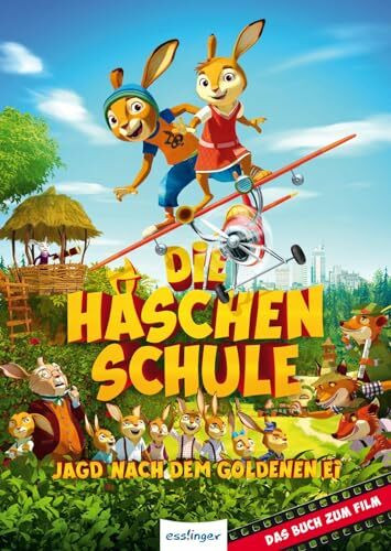 Die Häschenschule - Jagd nach dem goldenen Ei: Das Buch zum Film – jetzt bei Prime streamen!