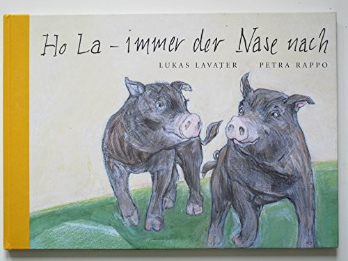 Ho La - immer der Nase nach