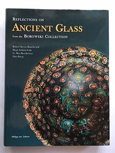 Reflections on Ancient Glass from the Borowski Collection: Bible Lands Museum Jerusalem