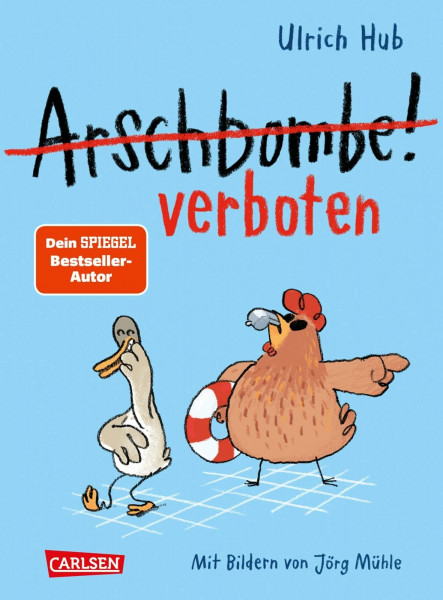 Arschbombe verboten: Lustiges Kinderbuch ab 8 über Freundschaft und Selbstvertrauen (Lahme Ente, blindes Huhn, Band 2)