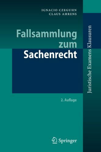 Fallsammlung zum Sachenrecht (Juristische ExamensKlausuren)