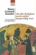 Als die Religion noch nicht langweilig war: Die Geschichte der Wüstenväter (KiWi)