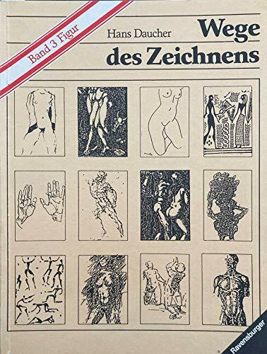 Wege des Zeichnens: Figur