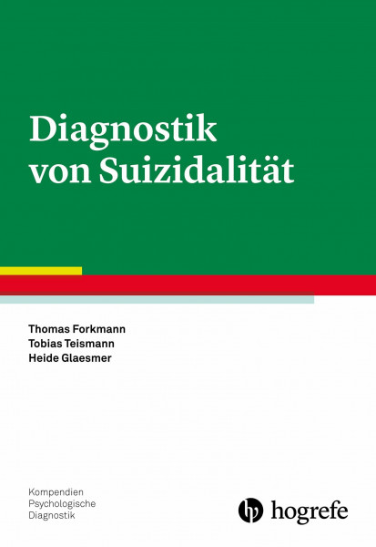 Diagnostik von Suizidalität (Kompendien Psychologische Diagnostik)