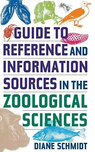 Guide to Reference and Information Sources in the Zoological Sciences (Reference Sources in the Social Sciences)