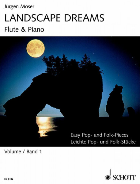 Landscape Dreams: Leichte Pop- und Folk-Stücke. Vol. 1. Flöte und Klavier.