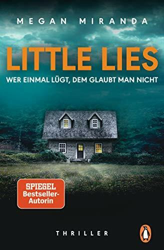 LITTLE LIES – Wer einmal lügt, dem glaubt man nicht: Thriller – Der Bestseller mit Gänsehautgarantie
