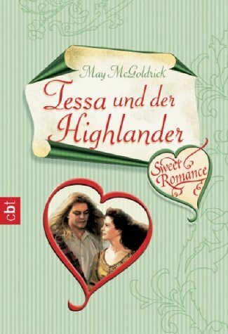 Sweet Romance - Tessa und der Highlander