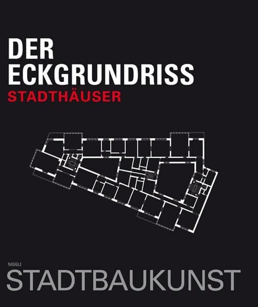 Der Eckgrundriss: Stadthäuser (Bücher zur Stadtbaukunst)