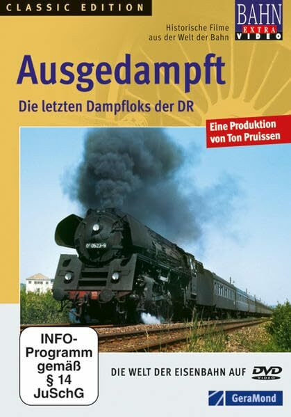 Ausgedampft - Die letzten Dampfloks der DR - Classic Edition